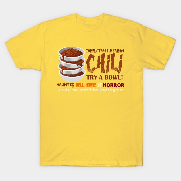 Tommy's World Famous Chili T-Shirt by Tunnels Podcast